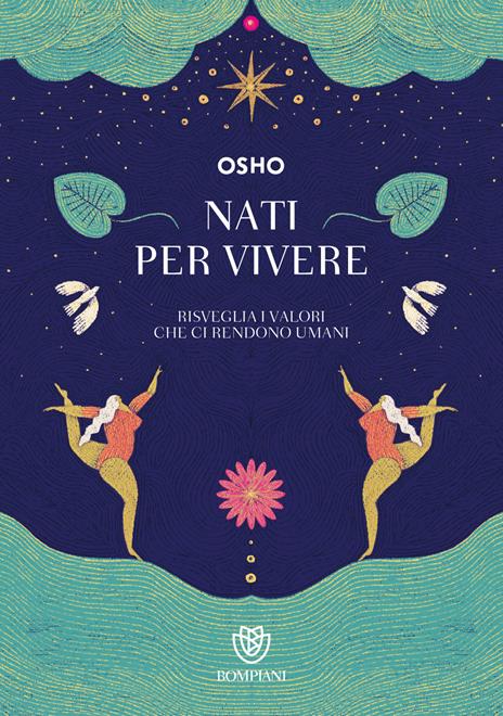 Nati per vivere. Risveglia i valori che ci rendono umani - Osho - copertina