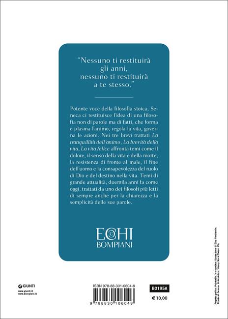 Tutta la vita per imparare a vivere: La tranquillità dell'animo - La brevità della vita - La vita felice - Lucio Anneo Seneca - 2