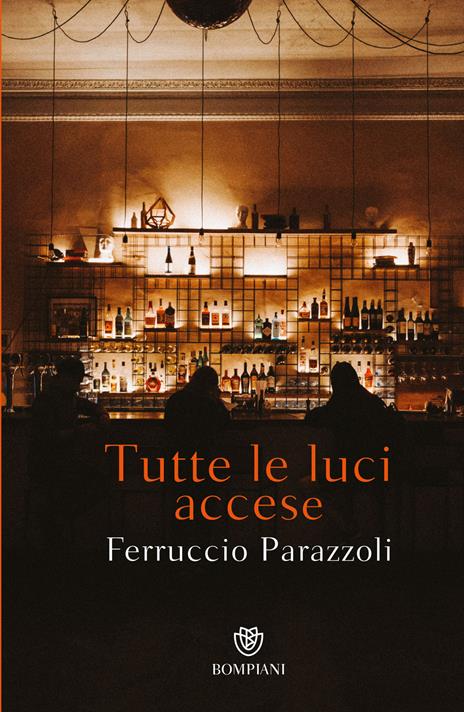 Tutte le luci accese - Ferruccio Parazzoli - copertina