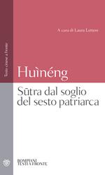 Sutra dal soglio del sesto patriarca. Testo cinese a fronte