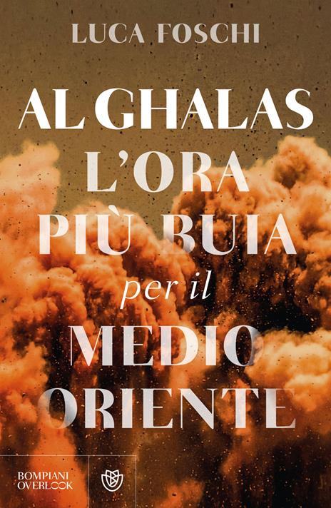 Al Ghalas. L'ora più buia per il Medio Oriente - Luca Foschi - copertina