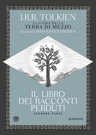 Il libro dei racconti perduti. La storia della Terra di mezzo. Vol. 2