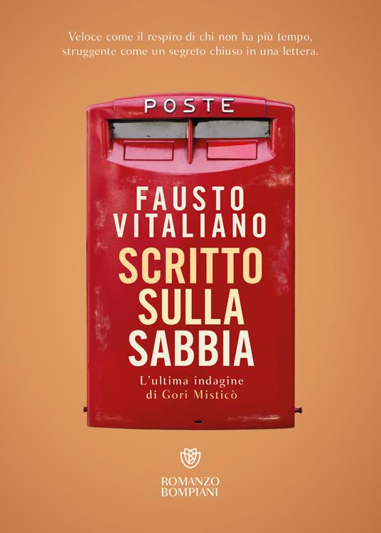 Scritto sulla sabbia. L'ultima indagine di Gori Misticò - Fausto Vitaliano  - Libro - Bompiani - Narratori italiani