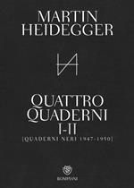 Quattro quaderni I e II. Quaderni neri 1947-1950