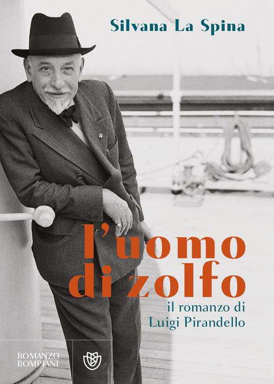 L'uomo di zolfo. Il romanzo di Luigi Pirandello - Silvana La Spina - copertina