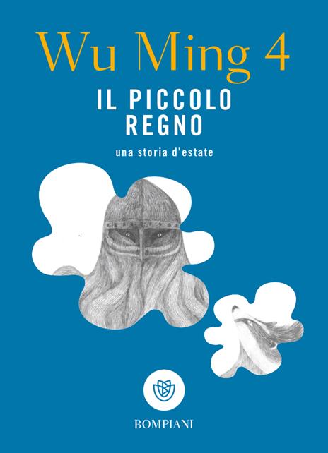 Il piccolo regno. Una storia d'estate - Wu Ming 4 - copertina