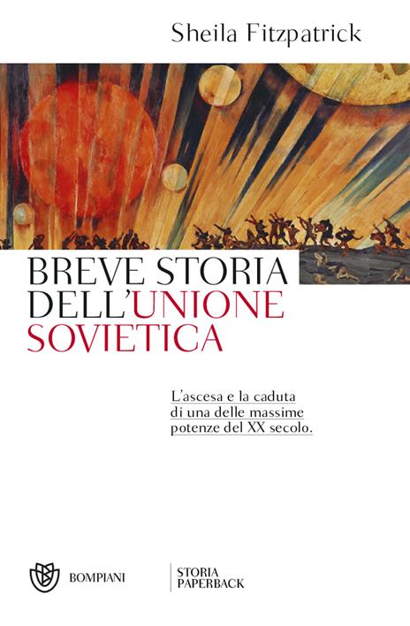 Breve storia dell'Unione sovietica. L'ascesa e la caduta di una delle massime potenze del XX secolo - Sheila Fitzpatrick - copertina