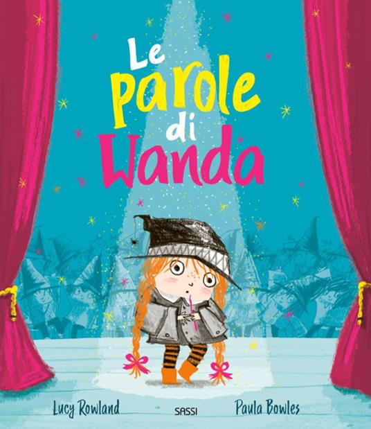 Le parole di Wanda. Ediz. a colori - Lucy Rowland,Paula Bowles - copertina