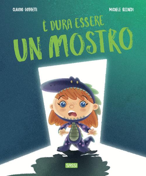 È dura essere un mostro. Ediz. a colori - Claudio Gobbetti,Michele Rizzardi - copertina