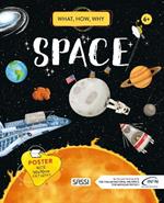 Space. What, how, why. Ediz. a colori. Con Poster