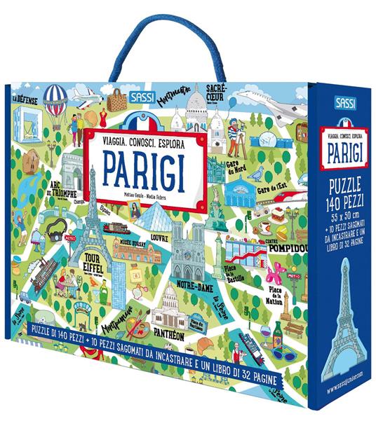 Parigi. Viaggia, conosci, esplora. Ediz. a colori. Con puzzle - Matteo  Gaule - Nadia Fabris - - Libro - Sassi - Science