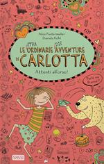 Attenti all'orso! Le (stra)ordinarie (dis)avventure di Carlotta