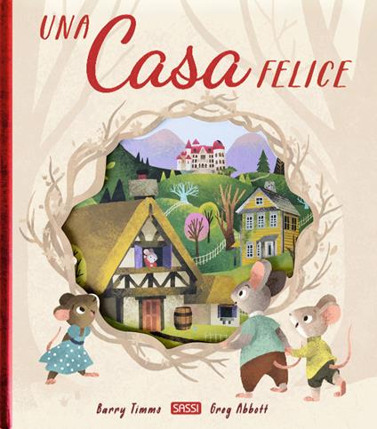 Una casa felice. Ediz. a colori - Greg Abbott,Barry Timms - copertina