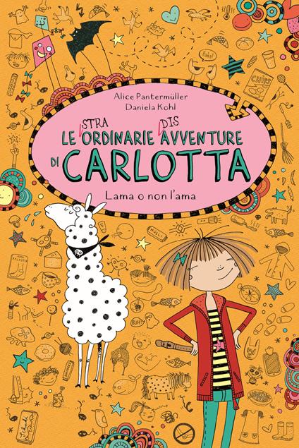 Lama o non l'ama. Le (stra)ordinarie (dis)avventure di Carlotta - Alice Pantermüller - copertina