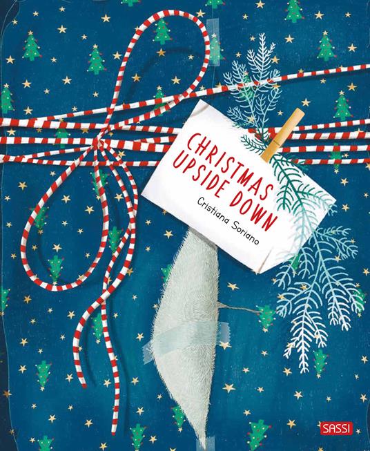 Christmas upside down. Ediz. a colori - Cristiana Soriano - copertina