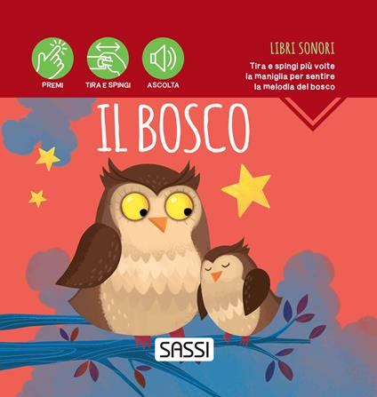 Il bosco. Libri sonori. Ediz. a colori - Ester Tomè - copertina