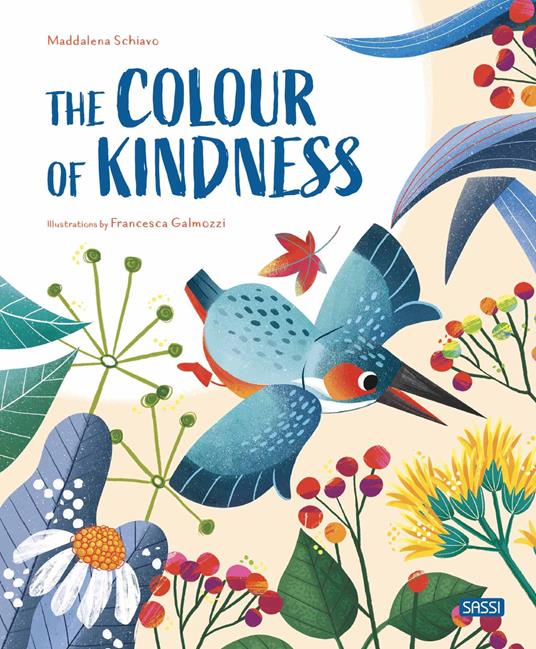 The colours of the kindness. Ediz. a colori - Maddalena Schiavo - copertina