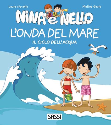 L' onda del mare. Il ciclo dell'acqua. Nina e Nello. Ediz. a colori - Laura Novello - copertina