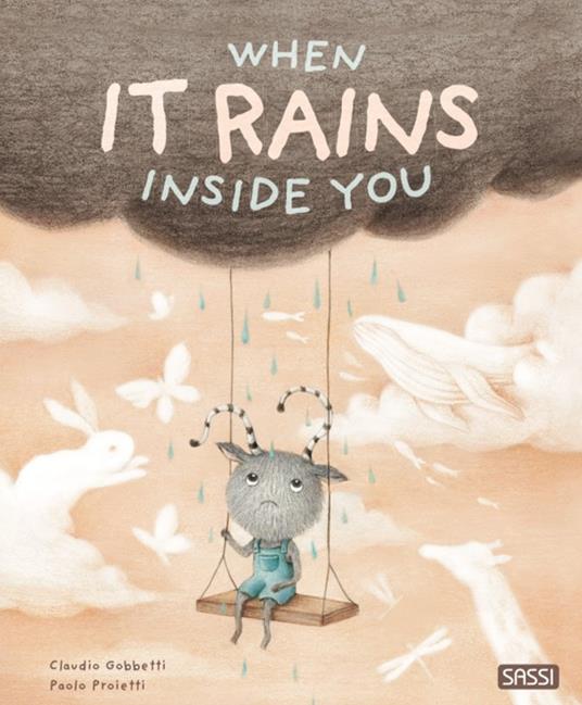 When it rains inside you. Ediz. a colori - Claudio Gobbetti - copertina