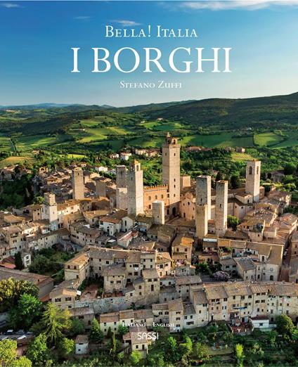 Bella! Italia. I borghi. Ediz. italiana e inglese - Stefano Zuffi - copertina