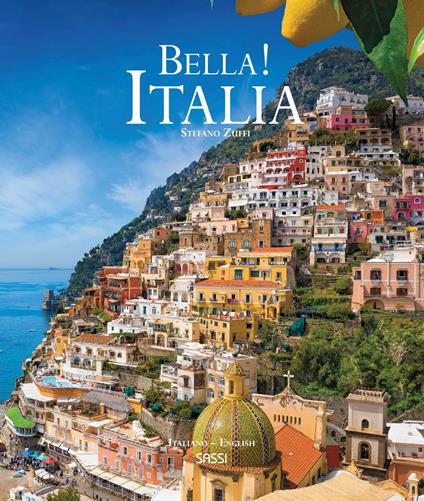 Bella! Italia. Ediz. italiana e inglese - Stefano Zuffi - copertina