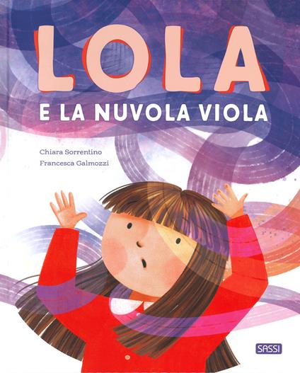 Lola e la nuvola viola. Ediz. a colori - Chiara Sorrentino - copertina