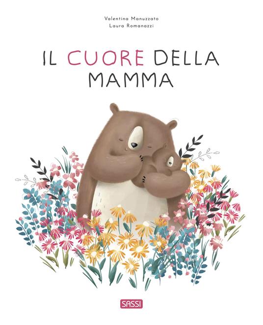 Il cuore della mamma. Ediz. a colori - Laura Romanazzi - copertina