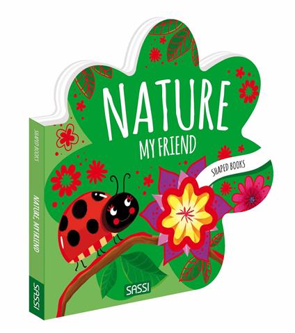 Nature, my friend. Shaped books. Ediz. a colori - Roberta Marcolin - copertina