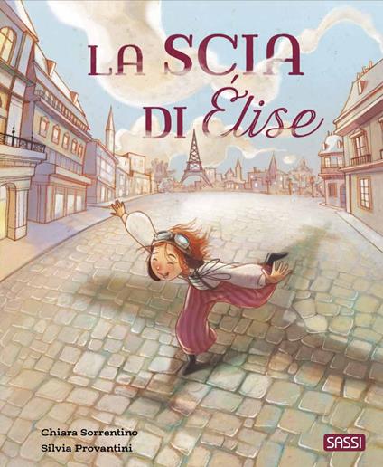 La scia di Élise. Ediz. a colori - Chiara Sorrentino,Silvia Provantini - copertina