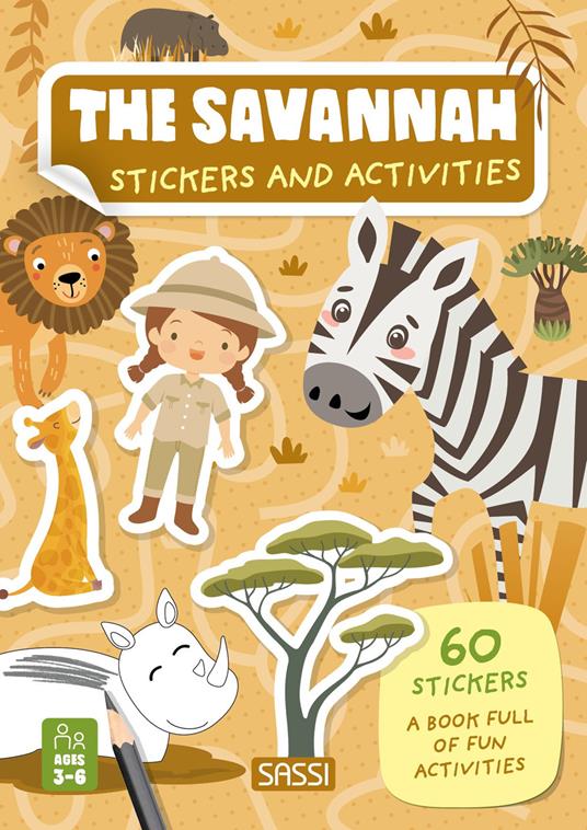 The savannah. Stickers and activities. Ediz. a colori - Valentina Bonaguro,Alberto Borgo - copertina