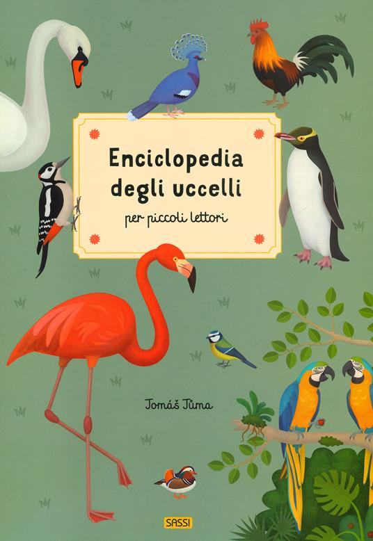 Enciclopedia degli uccelli per piccoli lettori. Nuova ediz. - Tomás Tuma - copertina