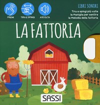 La fattoria. Libri sonori. Ediz. a colori di Gaule Matteo; Tomè Ester -  Bookdealer