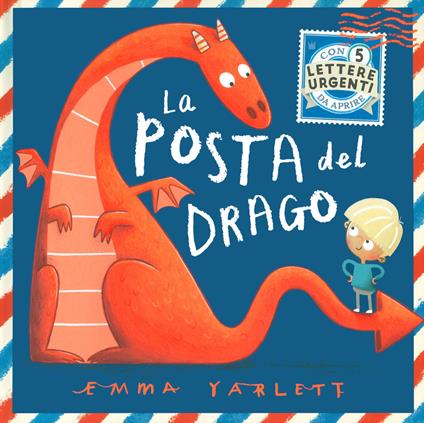 La posta del drago. Ediz. a colori. Con 5 lettere - Emma Yarlett - copertina