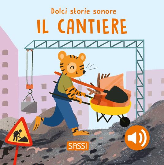 Il cantiere. Dolci storie sonore - Roberta Marcolin - copertina