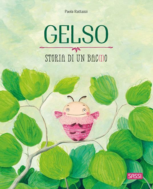 Gelso. Storia di un bac(i)o - Paola Rattazzi - copertina