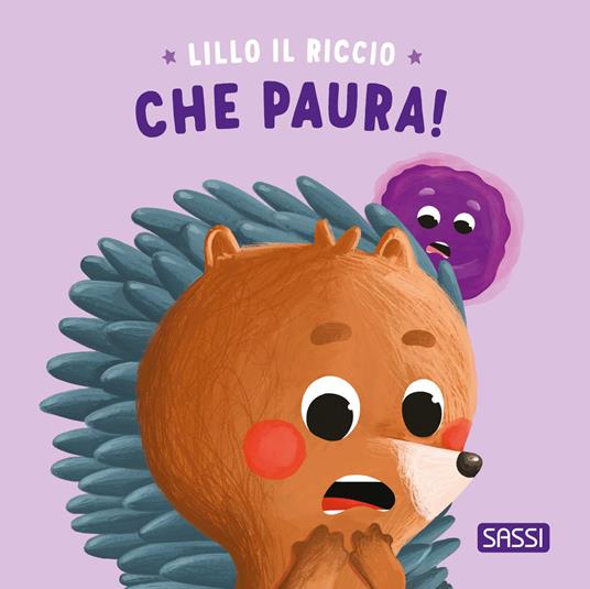 Che paura! Riccio Lillo. Ediz. illustrata - Claudia Denti,Severino Cirillo - copertina