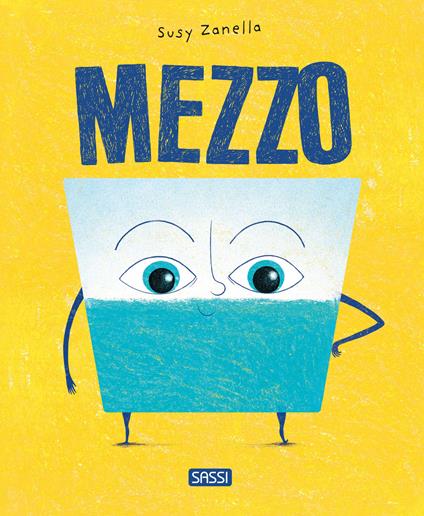 Mezzo. Ediz. illustrata - Susy Zanella - copertina