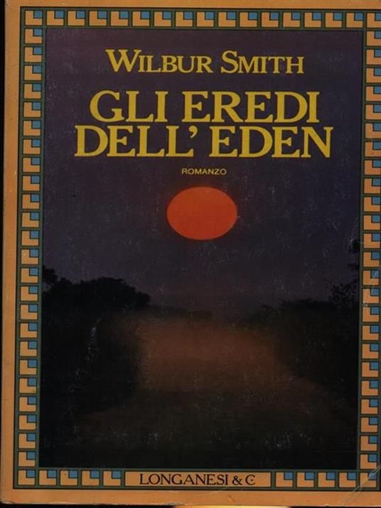 Gli eredi dell'Eden - Wilbur Smith - 2