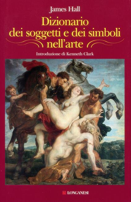 Dizionario dei soggetti e dei simboli nell'arte - James Hall - copertina