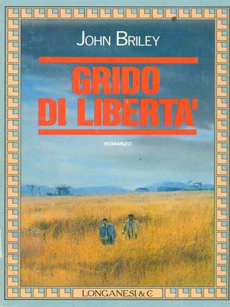 Grido di libertà - John Briley - copertina