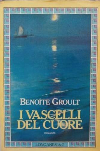 I vascelli del cuore - Benoîte Groult - copertina