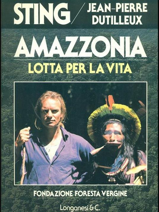 Amazzonia. Lotta per la vita - Sting,Jean-Pierre Dutilleux - 3