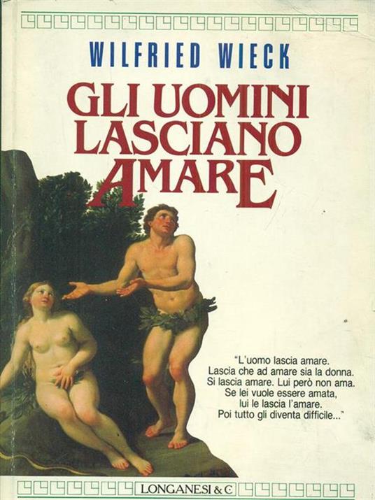 Gli uomini lasciano amare - Wilfried Wieck - 2