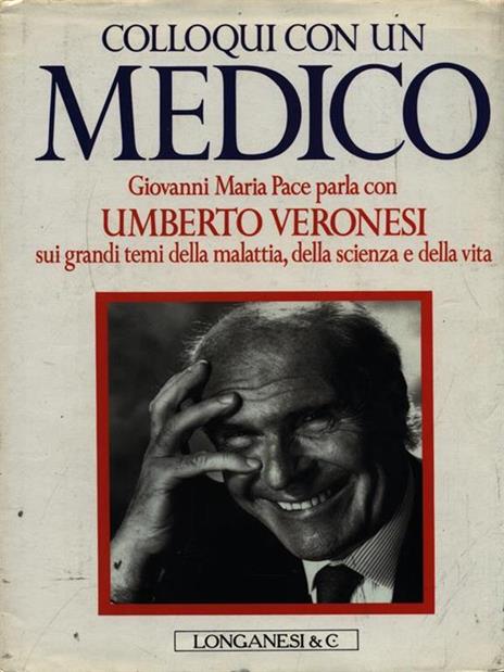 Colloqui con un medico - Umberto Veronesi,Giovanni Maria Pace - 2