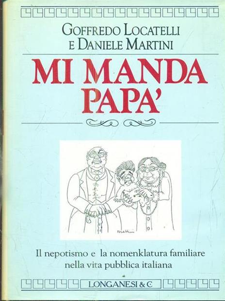 Mi manda papà - Goffredo Locatelli,Daniele Martini - copertina
