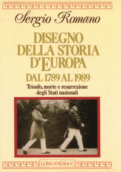 Disegno della storia d'Europa dal 1789 al 1989 - Sergio Romano - copertina