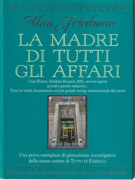 La madre di tutti gli affari - Alan Friedman - 2