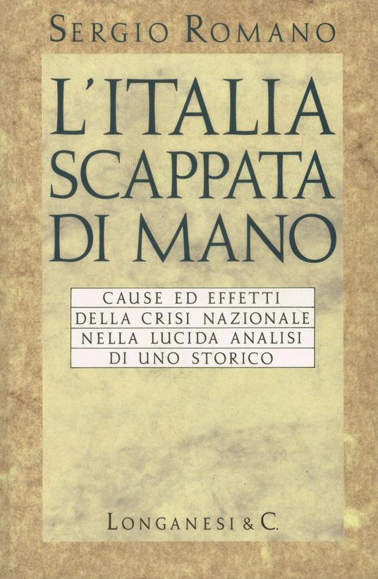 L'Italia scappata di mano - Sergio Romano - 3