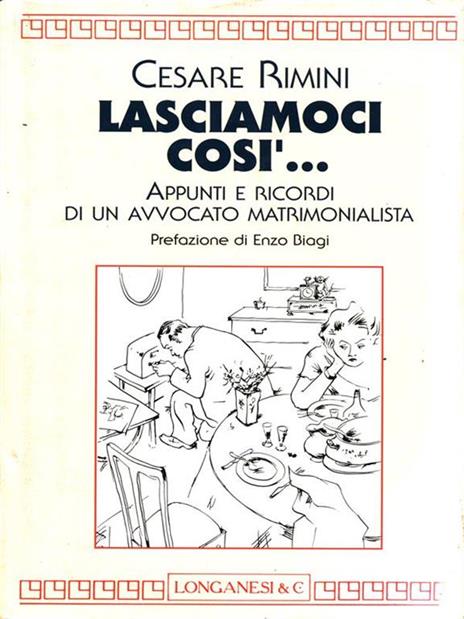 Lasciamoci così... Appunti e ricordi di un avvocato matrimonialista - Cesare Rimini - copertina