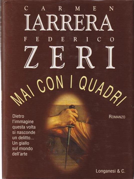 Mai con i quadri - Federico Zeri,Carmen Iarrera - copertina